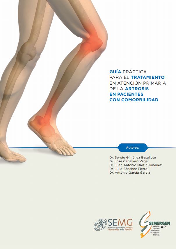 Guía práctica para el Tratamiento en Atención Primaria de la Artrosis en Pacientes con Comorbilidad  [SEMG y SEMERGEN]
